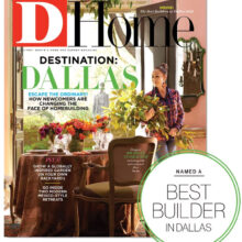 Desco Fine Homes has been named one of D Magazine’s Best Home Builders in Dallas! Desco Fine Homes named one of D Home’s Best Builders in Dallas.