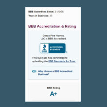 Dallas area custom home builder Desco Fine Homes has an A+ rating with the Better Business Bureau and has been accredited since 1996