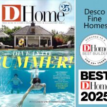 D Magazine has awarded Desco Fine Homes the prestigious honor of being named D Homes Best Builder for 21 years straight!