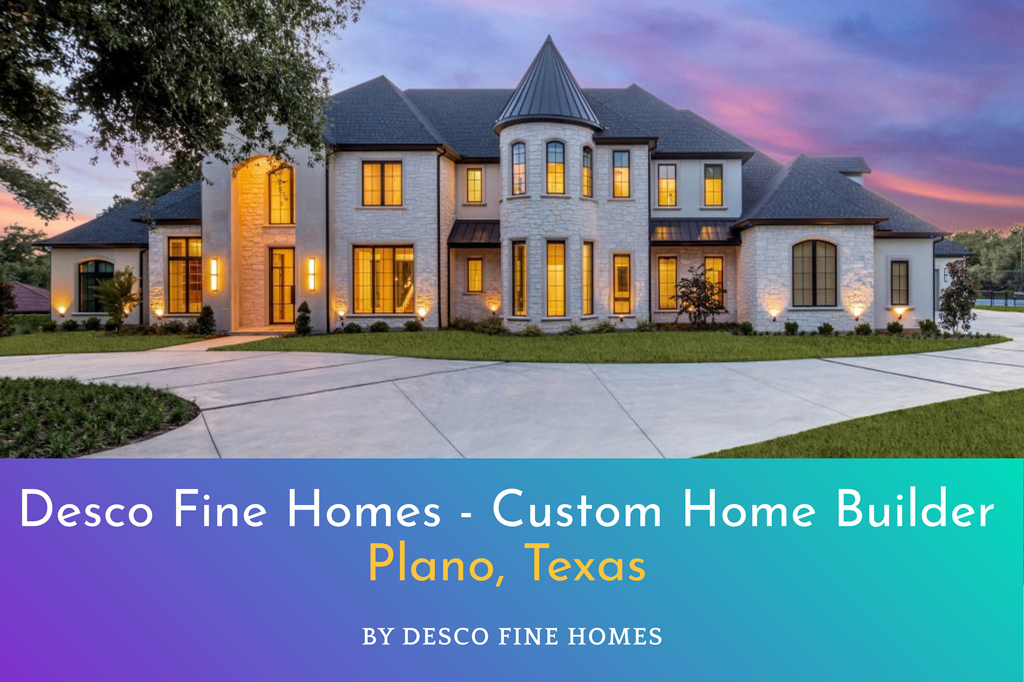 Desco Fine Homes Custom Builder Plano, Texas Desco Fine Homes Custom Builder Plano, Texas